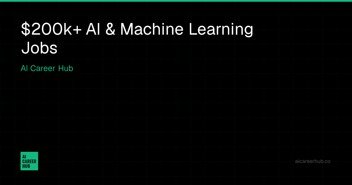 $200k+ AI Jobs | High-Paying Machine Learning Careers | AI Career Hub